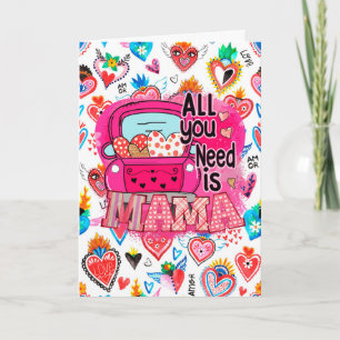 Alles wat je nodig hebt is mama Moederdag Greeting Kaart