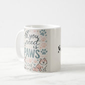 Alles wat je nodig hebt is Paws Coffee Mok (Voorkant links)