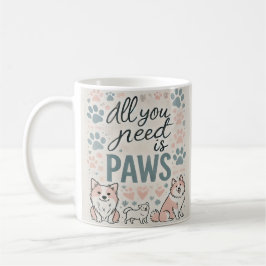 Alles wat je nodig hebt is Paws Coffee Mok