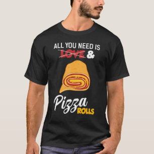 Alles wat je nodig hebt is pizza broodjes pizza fo t-shirt