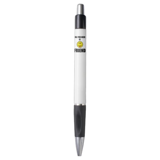 Alles wat je nodig hebt, vriend. pen (Voorkant Verticaal)