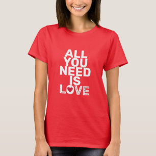 Alles wat je nodig hebt, zijn liefdeshartstitels g t-shirt