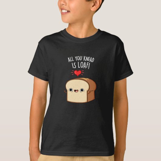 Alles wat je weet is Loaf Funny Bread Donk BG T-shirt (Voorkant)