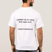 Alles wat je wilt bellen. t-shirt (Achterkant)