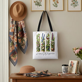 Alles wat mooi is in zijn tijd is botanisch tote bag