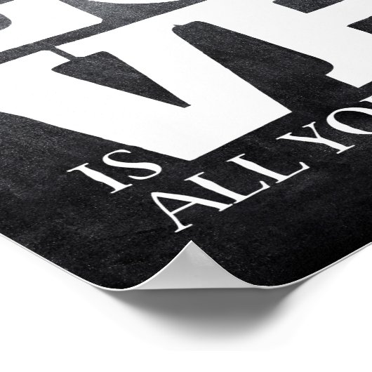 Alles wat u nodig hebt is het Poster Liefde Quote (Hoek)