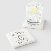 Alles wat u nodig hebt is koffie en Mascara Stenen Onderzetter (Zijkant)