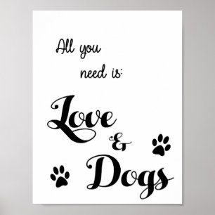 Alles wat u nodig hebt is Love and Dogs - Hondenli Poster