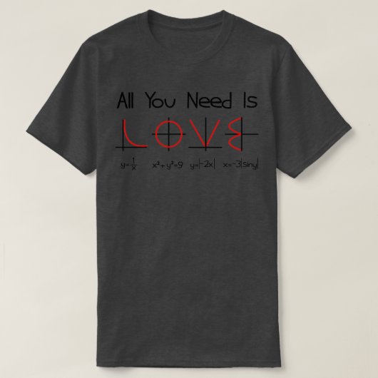 Alles wat u nodig hebt, is Love Function Graph Wis T-shirt (Design voorkant)