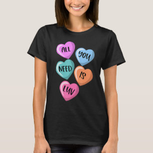 Alles wat u nodig hebt is Luv Hearts Snoep Love Va T-shirt