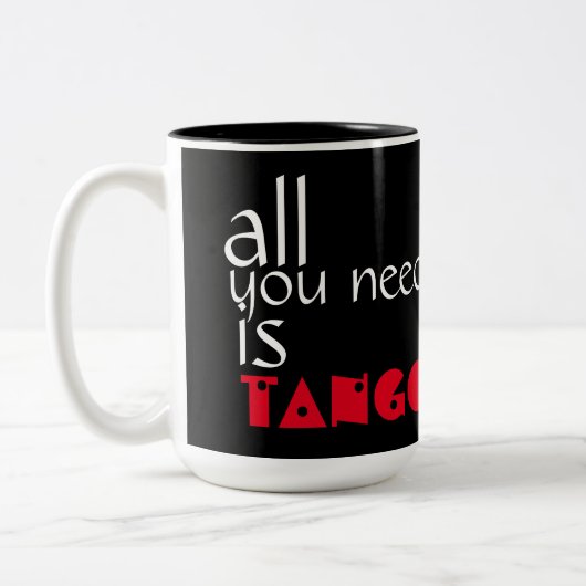 Alles wat u nodig hebt is Tango Quote Tweekleurige Koffiemok (Links)