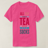 Alles wat u nodig hebt thee en warme sokken t-shirt (Design voorkant)