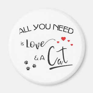 Alles-wat-u-nodig-is-liefde-en a-Cat- Magneet