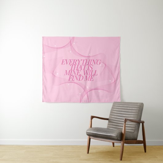 Alles wat van mij is, zal me vinden Citaat, Roze Wandkleed (In Situ (horizontaal))