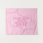 Alles wat van mij is, zal me vinden Citaat, Roze Wandkleed (Voorkant (horizontaal))