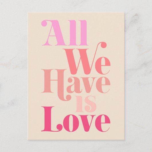 Alles wat we hebben, is Love Cute Quote Briefkaart (Voorkant)