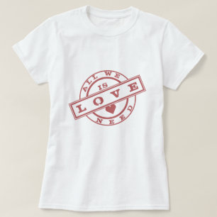 Alles wat we nodig hebben, is een liefdestekst van t-shirt