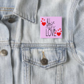 alles wat we nodig hebben is liefde vierkante button 5,1 cm (In situ)