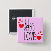 alles wat we nodig hebben is liefde vierkante button 5,1 cm (Voorkant /achterkant)