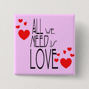 alles wat we nodig hebben is liefde vierkante button 5,1 cm