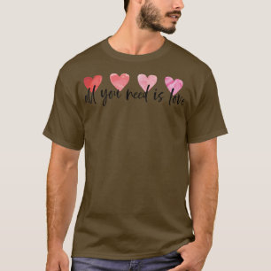 Alles wat we nodig hebben is liefde voor het hart t-shirt