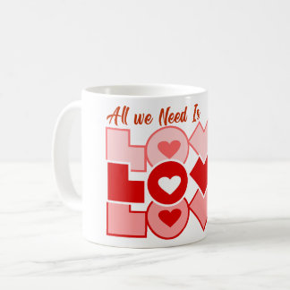 Alles wat we nodig hebben is liefdestypografie koffiemok