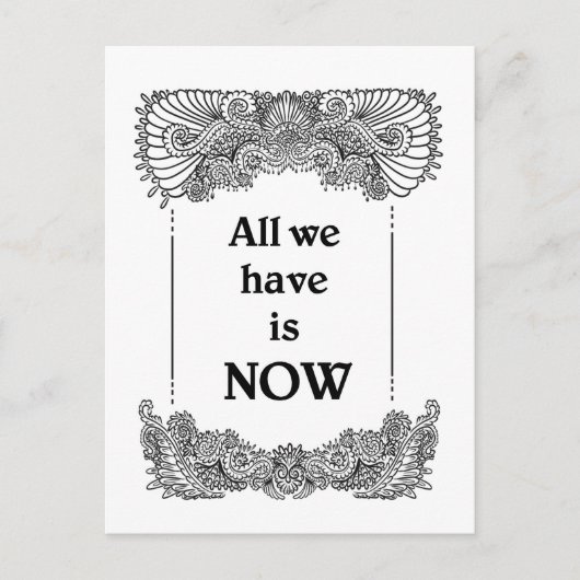 Alles wat we nu hebben is - Positieve Quote's Briefkaart (Voorkant)