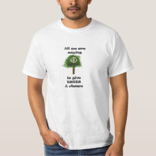 Alles wat we zijn gezegde... geeft bomen een kans t-shirt