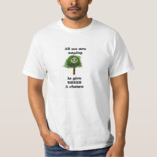 Alles wat we zijn gezegde... geeft bomen een kans t-shirt