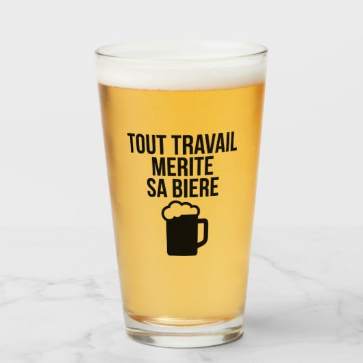 Alles werk verdient zijn bier glas (Voorkant gevuld)