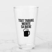Alles werk verdient zijn bier glas (Voorkant)