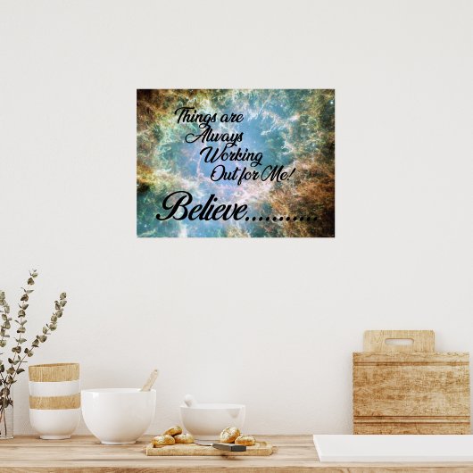 Alles werkt altijd voor mij - geloof me poster (Keuken)
