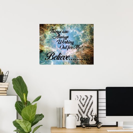Alles werkt altijd voor mij - geloof me poster (Thuiskantoor)