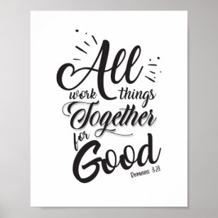 Alles werkt goed samen (Romans 8:28) Poster