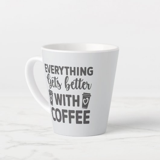 Alles wordt beter met koffie latte mok (Linkerhoek)