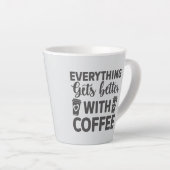 Alles wordt beter met koffie latte mok (Rechterhoek)