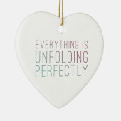 Alles wordt perfect ontwikkeld ~ Hartversiering Keramisch Ornament (Rechts)