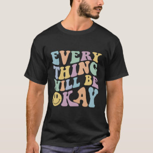 Alles zal een positief citaat met woorden zijn t-shirt