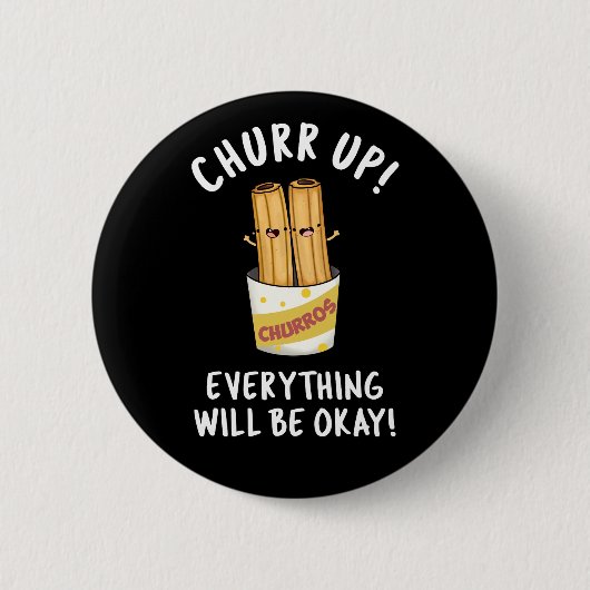 Alles zal goed zijn met Funny Churros Pun Ronde Button 5,7 Cm (Voorkant)