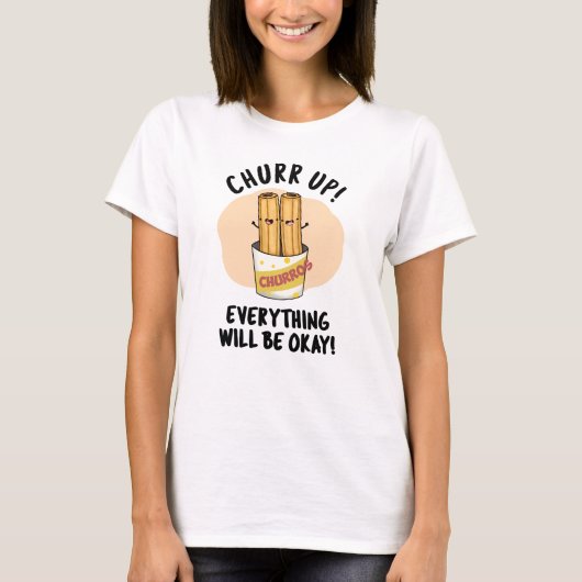 Alles zal goed zijn met Funny Churros Pun T-shirt (Voorkant)