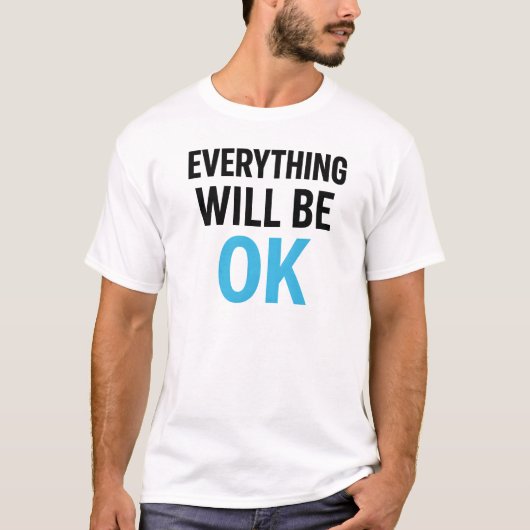 Alles zal in orde ontwerp zijn t-shirt (Voorkant)