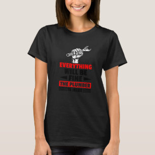Alles zal in orde zijn met de stekker hier. t-shirt