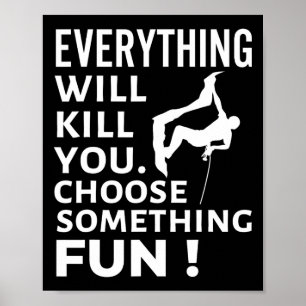 Alles Zal Je Doden Kies Iets Leuks Rock Poster