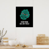 Alles zal O-kale Funny Veggie Pun Dark BG zijn Poster (Keuken)
