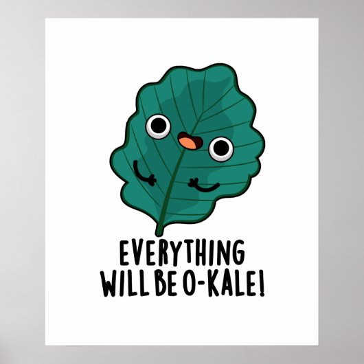 Alles zal O-kale Funny Veggie Pun zijn Poster (Voorkant)