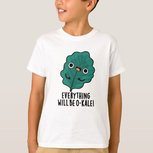 Alles zal O-kale Funny Veggie Pun zijn T-shirt (Voorkant)