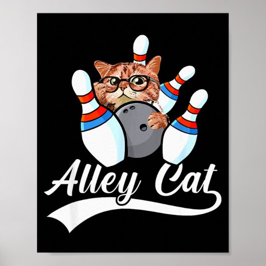 Alley Cat Bowler Funny Animal Bowling Quote  Poster (Voorkant)