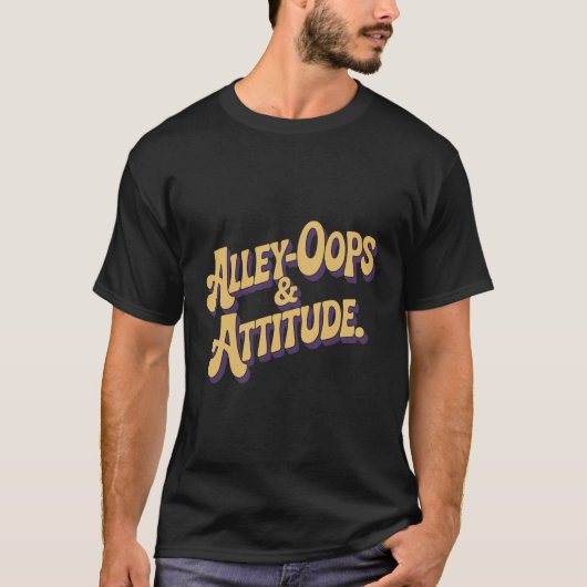 Alley Oops And Attitude Retro Groovy Text T-shirt (Voorkant)