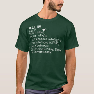 Allie Naam Allie Definitie Allie Vrouw Naam Alli T-shirt
