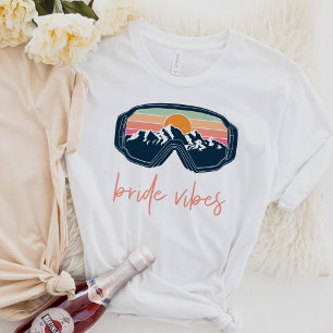ALLIE Ski Snowboarden Bruid Vibes Bachelorette T-shirt